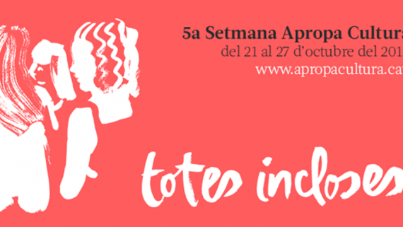 5a Setmana Apropa Cultura Totes Incloses