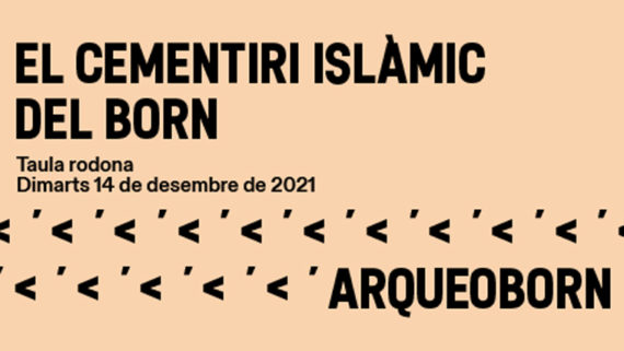 El cementiri islàmic del Born (Taula rodona)