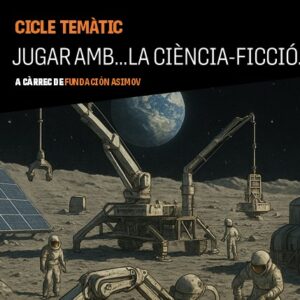 Imatge del Cicle Jugar amb la ciència-ficció
