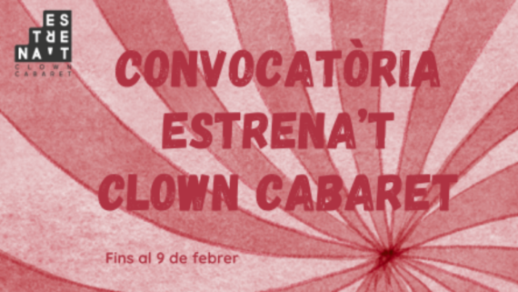CONVOCATÒRIA | ESTRENA'T CLOWN CABARET 2026