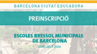 Barcelona Ciutat Educadora. Preinscripció a les escoles bressol municipals de Barcelona. Curs 2025-2026