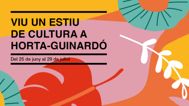 Viu un estiu de cultura a Horta-Guinardó. Del 25 de juny al 29 de juliol