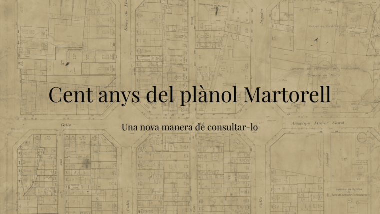 Cent anys del Plànol Martorell: Una nova manera de conbsultar-lo