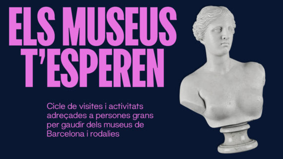 Imatge gràfica del cicle, amb el text "ELS MUSEUS T'ESPEREN, Cicle de visites i activitats adreçades a persones grans per gaudir dels museus de Barcelona i rodalies".