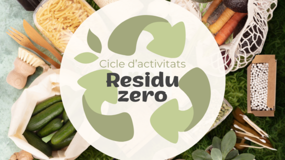 cicle d'activitats Residu Zero de l'Aula Ambental de Ciutat Vella