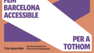Sobre fons taronja, amb lletres liles "Barcelona accessible per a tothom", i amb lletres negres "3 de desembre, dia internacional de les Persones amb Discapacitat"